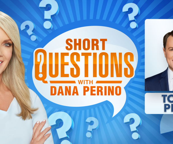 Short questions with Dana Perino for Todd Piro of ‘Fox & Friends First’