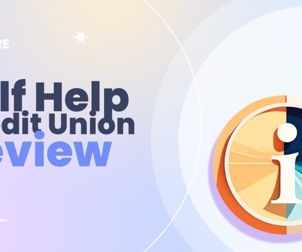 Self Help Credit Union Review Pros and Cons