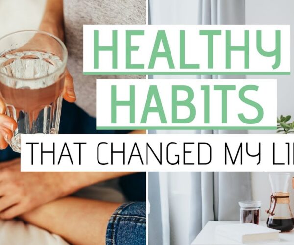 HEALTHY HABITS that changed my life » Simple minimalist self care routines